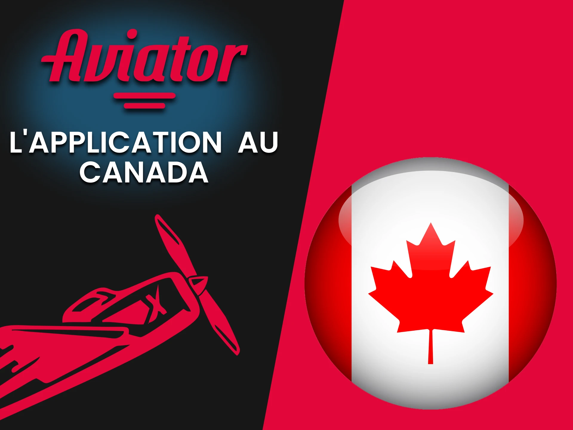 Nous parlerons de l'application Aviator pour le Canada.